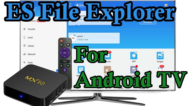 You are currently viewing ES File Explorer for Android TV